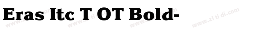 Eras Itc T OT Bold字体转换 Eras Itc T OT Bold字体转换